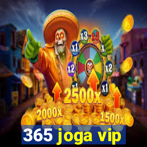 365 joga vip